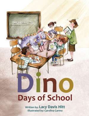 Dino Days of School de Lacy Davis Hitt