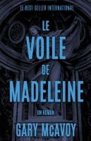 Le Voile de Madeleine de Gary McAvoy