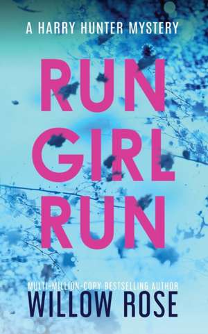 RUN GIRL RUN de Willow Rose