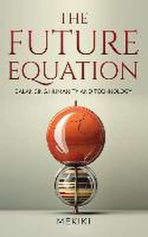 The Future Equation: Balancing Humanity and Technology: A Collection of Essays de Mekiki Magazine