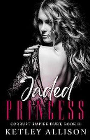 Jaded Princess de Ketley Allison