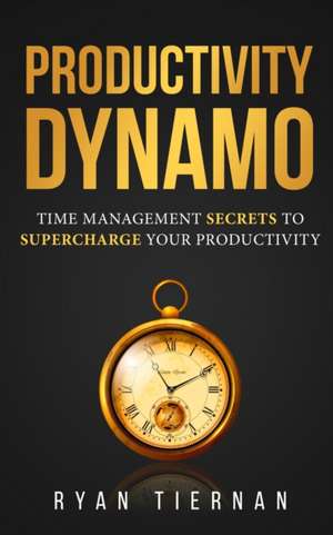 Productivity Dynamo de Ryan Tiernan