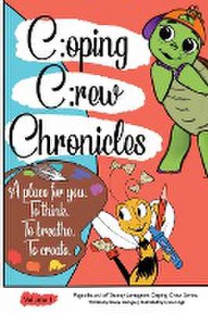 Coping Crew Chronicles Activity Book de Stacey Lantagne