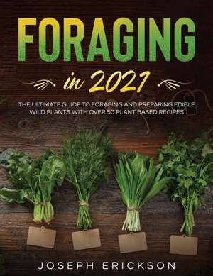 Foraging in 2021 de Joseph Erickson