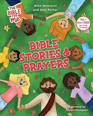 The Bible for Me: Bible Stories and Prayers de Mike Nawrocki