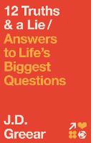 12 Truths & a Lie de J D Greear