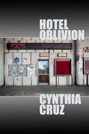 Hotel Oblivion de Cynthia Cruz