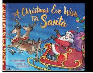 A Christmas Eve Wish for Santa de Deb Adamson