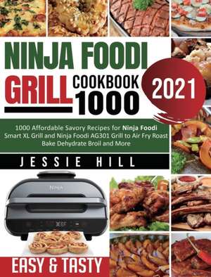 Ninja Foodi Grill cookbook 1000 de Jessie Hill