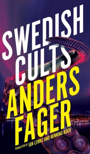 Swedish Cults (Valancourt International) de Anders Fager