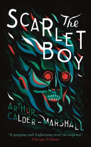 The Scarlet Boy de Arthur Calder-Marshall