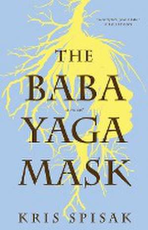 The Baba Yaga Mask de Kris Spisak