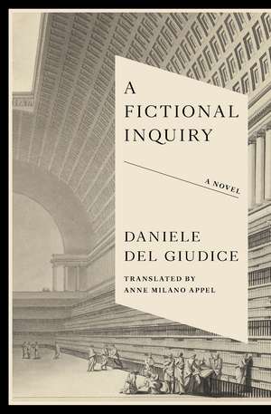 A Fictional Inquiry de Daniele Del Giudice