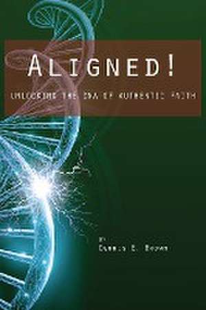 Aligned! de Dennis E. Brown