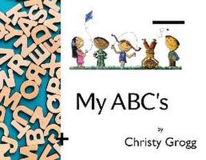 My ABCs de Christy Grogg