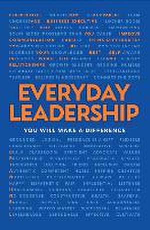 Everyday Leadership: You Will Make a Difference de Brian Unell