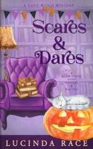 Scares and Dares de Lucinda Race