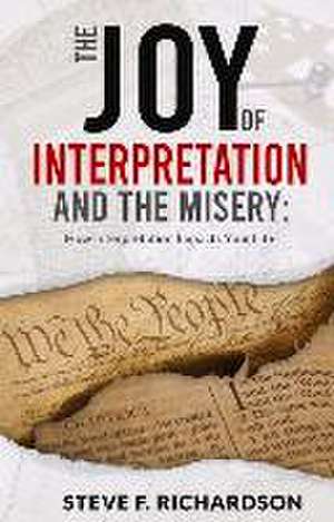 The Joy of Interpretation and the Misery de Steve Richardson