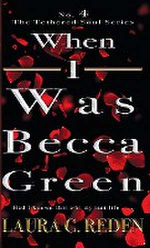 When I Was Becca Green de Laura C. Reden