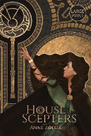 House of Scepters - Large Print Paperback de Anne Zoelle