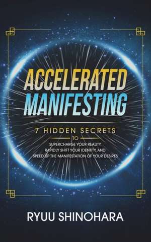 Accelerated Manifesting de Ryuu Shinohara