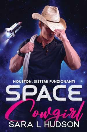 Space Cowgirl de Sara L Hudson