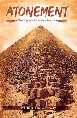 Atonement: Rise Up and Ascension Poetry de Nubia The Doorway