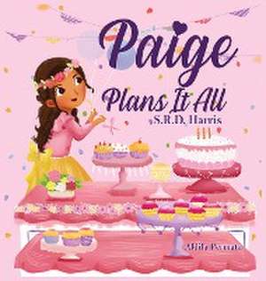 Paige Plans It All de S. R. D. Harris