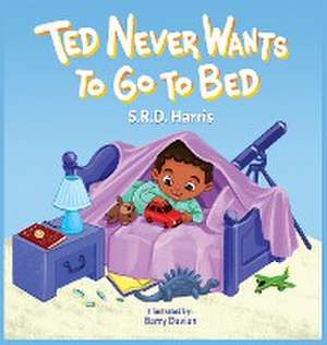 Ted Never Wants to Go to Bed de S. R. D. Harris