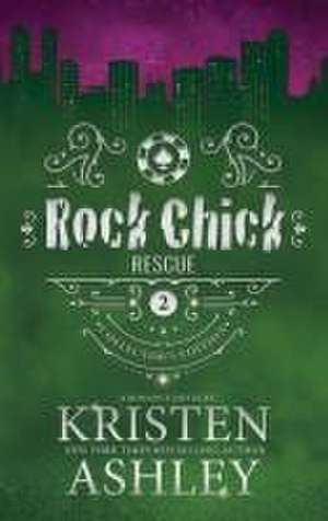 Rock Chick Rescue Collector's Edition de Kristen Ashley