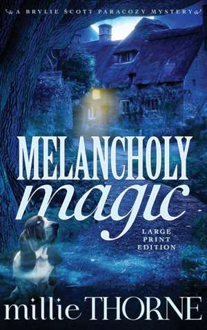 Melancholy Magic de Millie Thorne