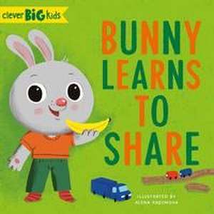 Bunny Learns to Share de Clever Publishing