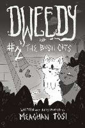 Dweedy and the Bush Cats - Issue Two de Meaghan Tosi