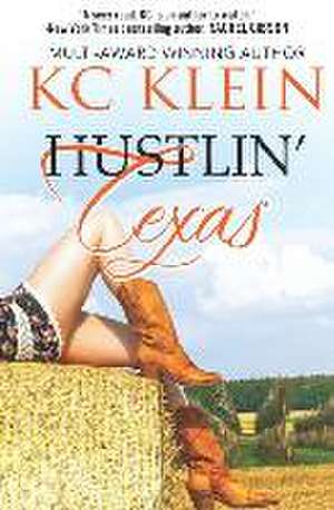 Hustlin' Texas de Kc Klein