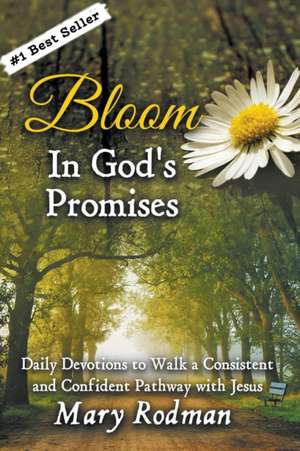 Bloom In God's Promises de Mary Rodman