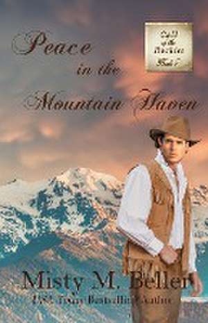 Peace in the Mountain Haven de Misty M. Beller