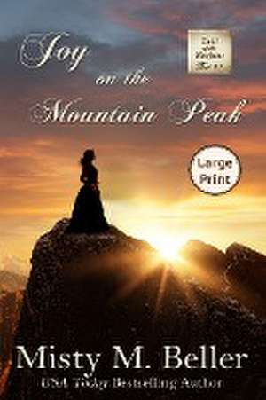 Joy on the Mountain Peak de Misty M. Beller