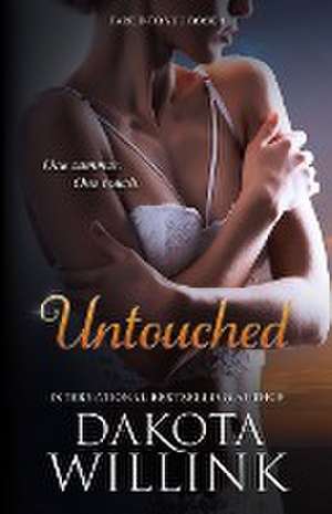 Untouched de Dakota Willink