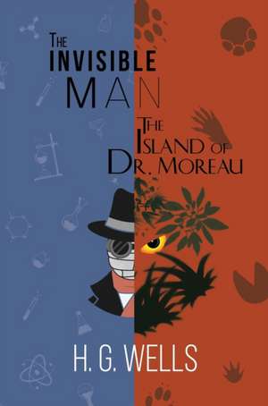 Invisible Man and The Island of Dr. Moreau (A Reader's Library Classic Hardcover) de H. G. Wells