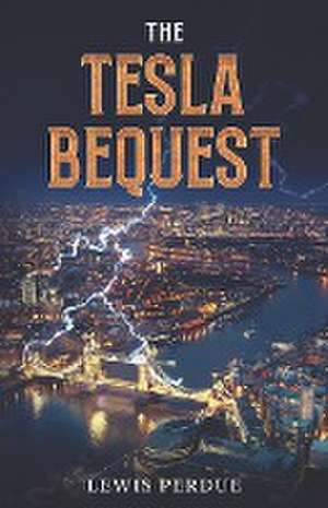 The Tesla Bequest de Lewis Perdue