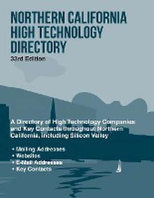 Northern California High Technology Directory, 33rd Ed. de Pearline Jaikumar