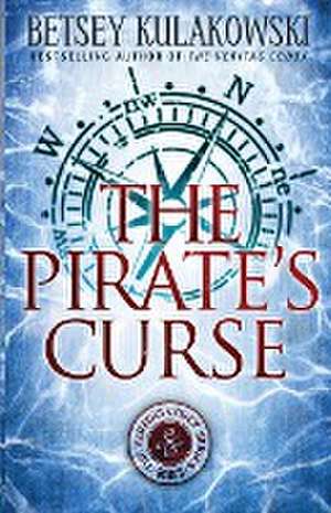 The Pirate's Curse de Betsey Kulakowski