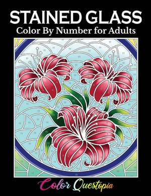 Stained Glass Color by Number For Adults de Color Questopia