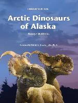 Arctic Dinosaurs of Alaska (Library) de Bonnye Matthews