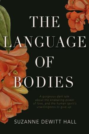 The Language of Bodies de Suzanne DeWitt Hall