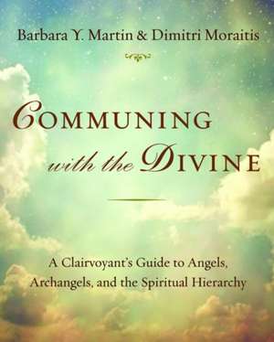 Communing with the Divine de Barbara Y Martin