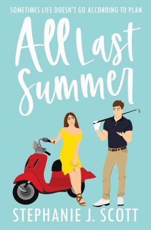 All Last Summer de Stephanie J. Scott