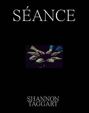 Shannon Taggart: Séance de Shannon Taggart