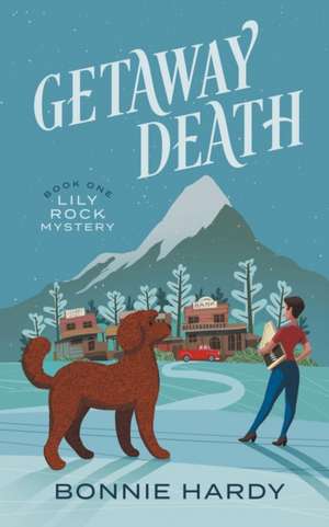 Getaway Death de Bonnie Hardy