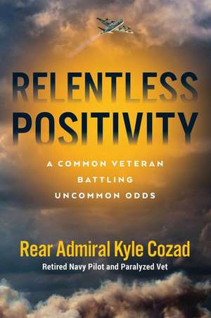 Relentless Positivity de Kyle Cozad